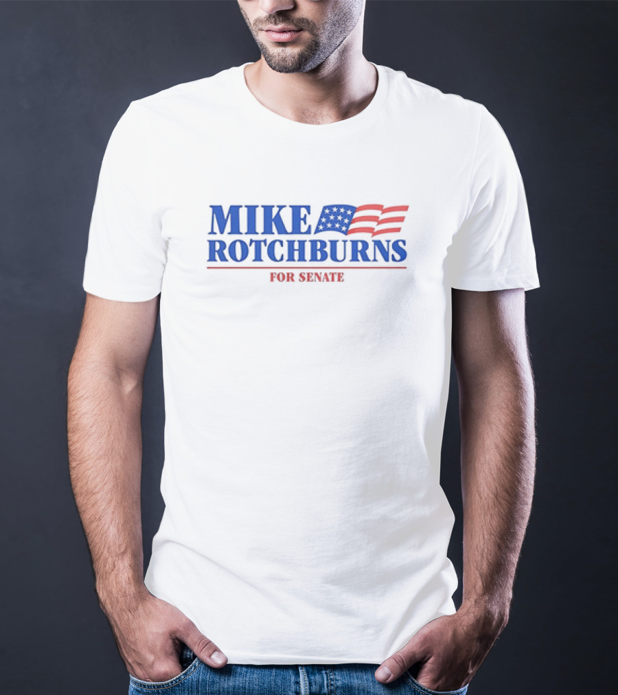 Mike Rotchburns For Senate American Flag Campaign T-Shirt