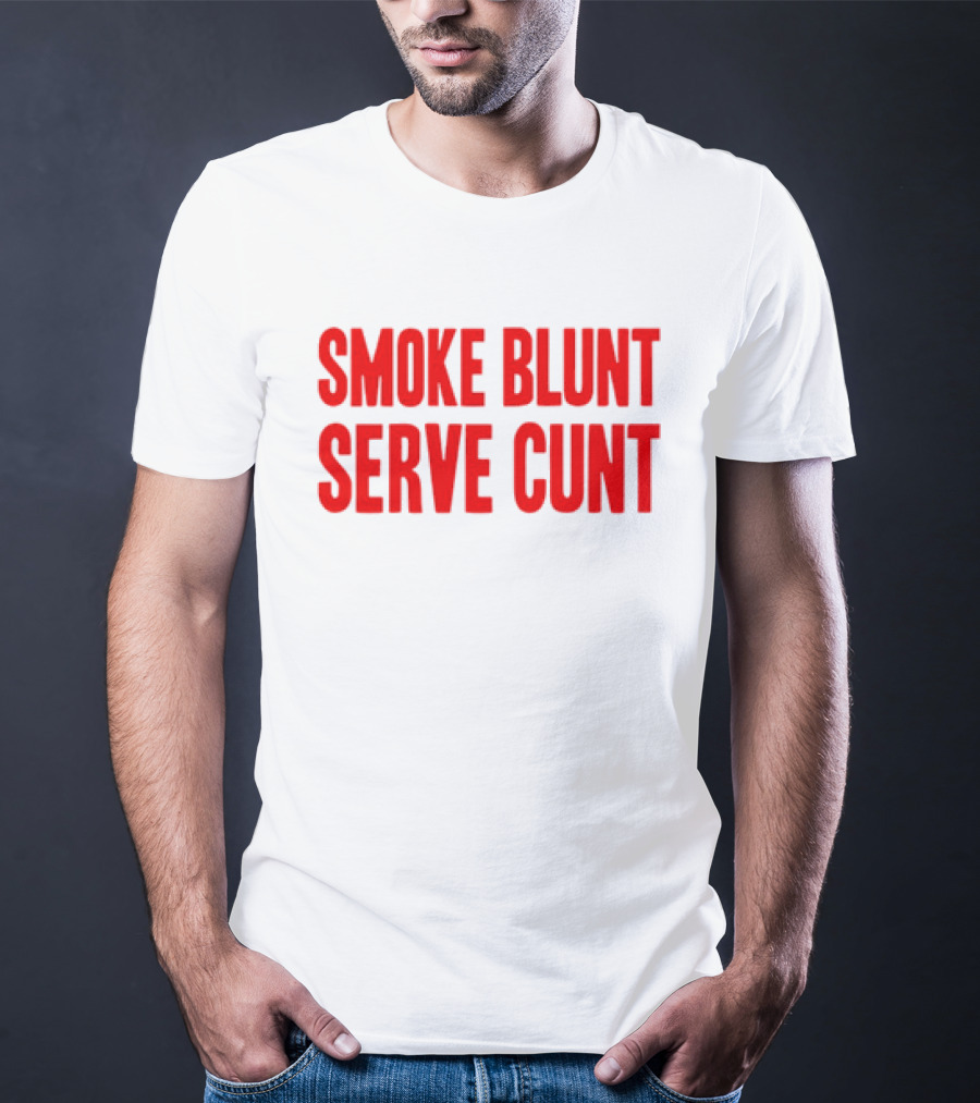 Smoke Blunt Serve Cunt Bold Red T-Shirt
