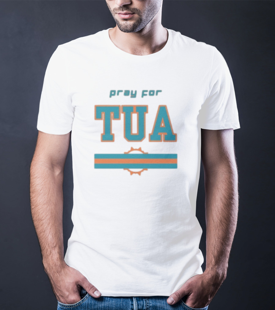 Pray For Tua Tagovailoa Dolphins T-Shirt