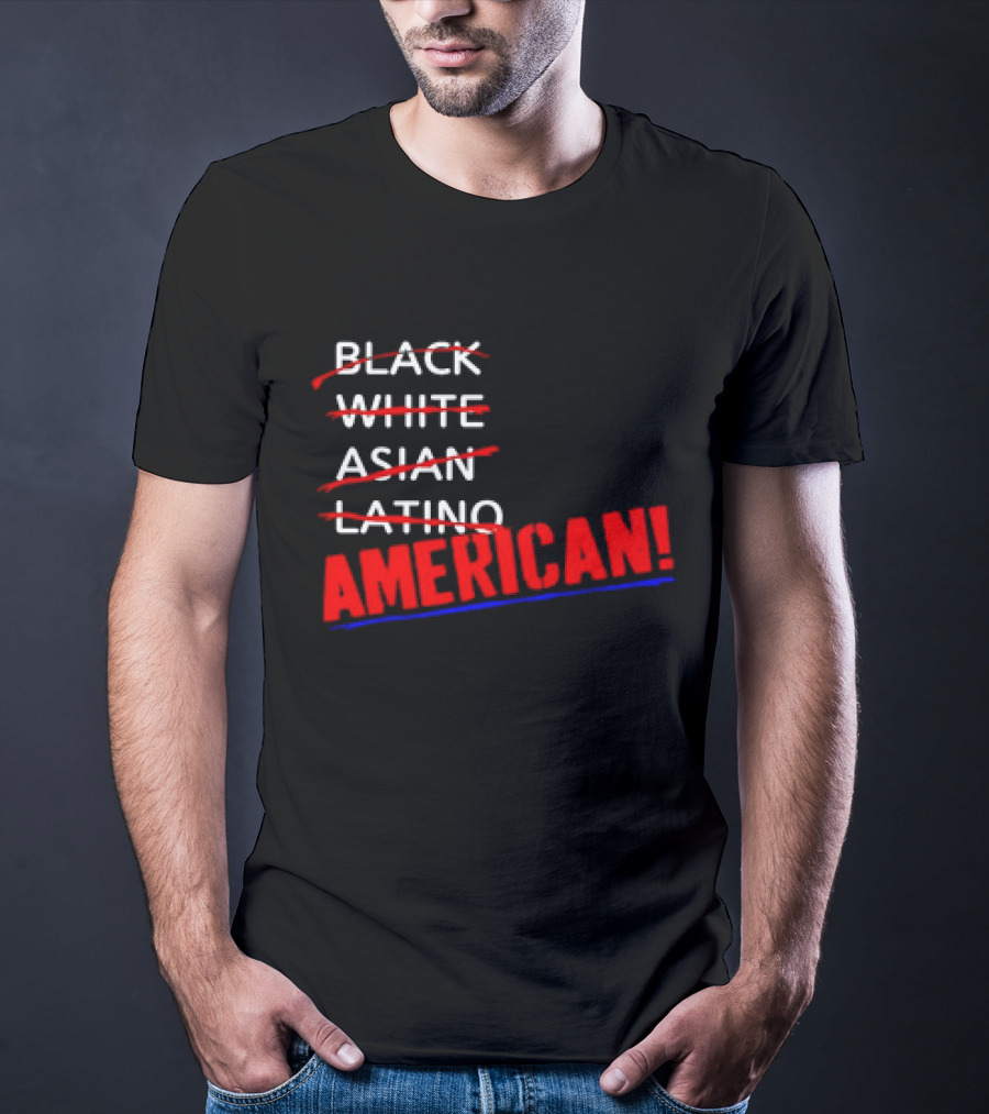 Black White Asian Latino American American T-Shirt