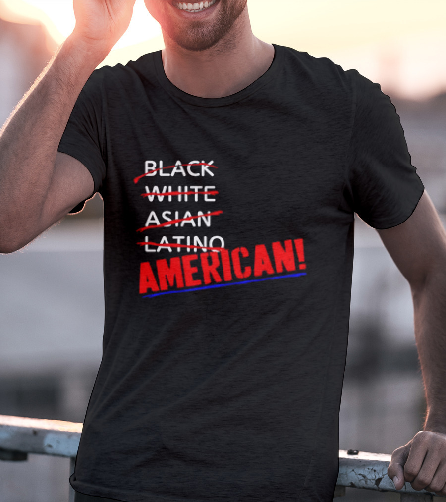 Black White Asian Latino American American T-Shirt