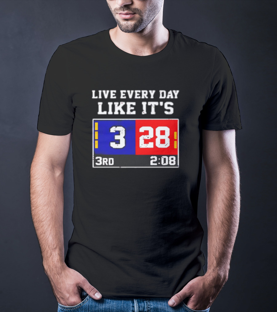 Live Every Day Like It's 3 28 3rd 2:08 New England Patriots Atlanta Falcons T-Shirt