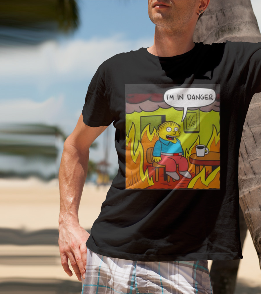 Ralph Wiggum I'm In Danger Surrounded By Flames T-Shirt