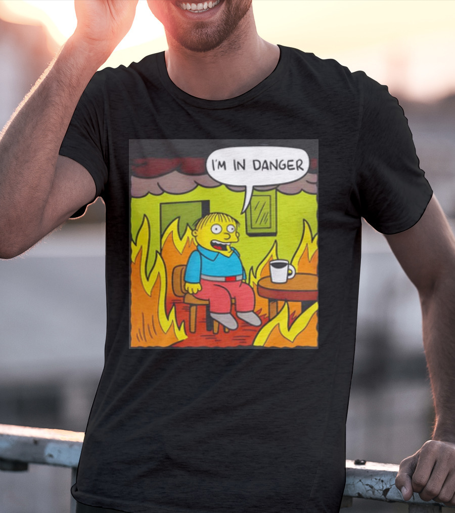 Ralph Wiggum I'm In Danger Surrounded By Flames T-Shirt