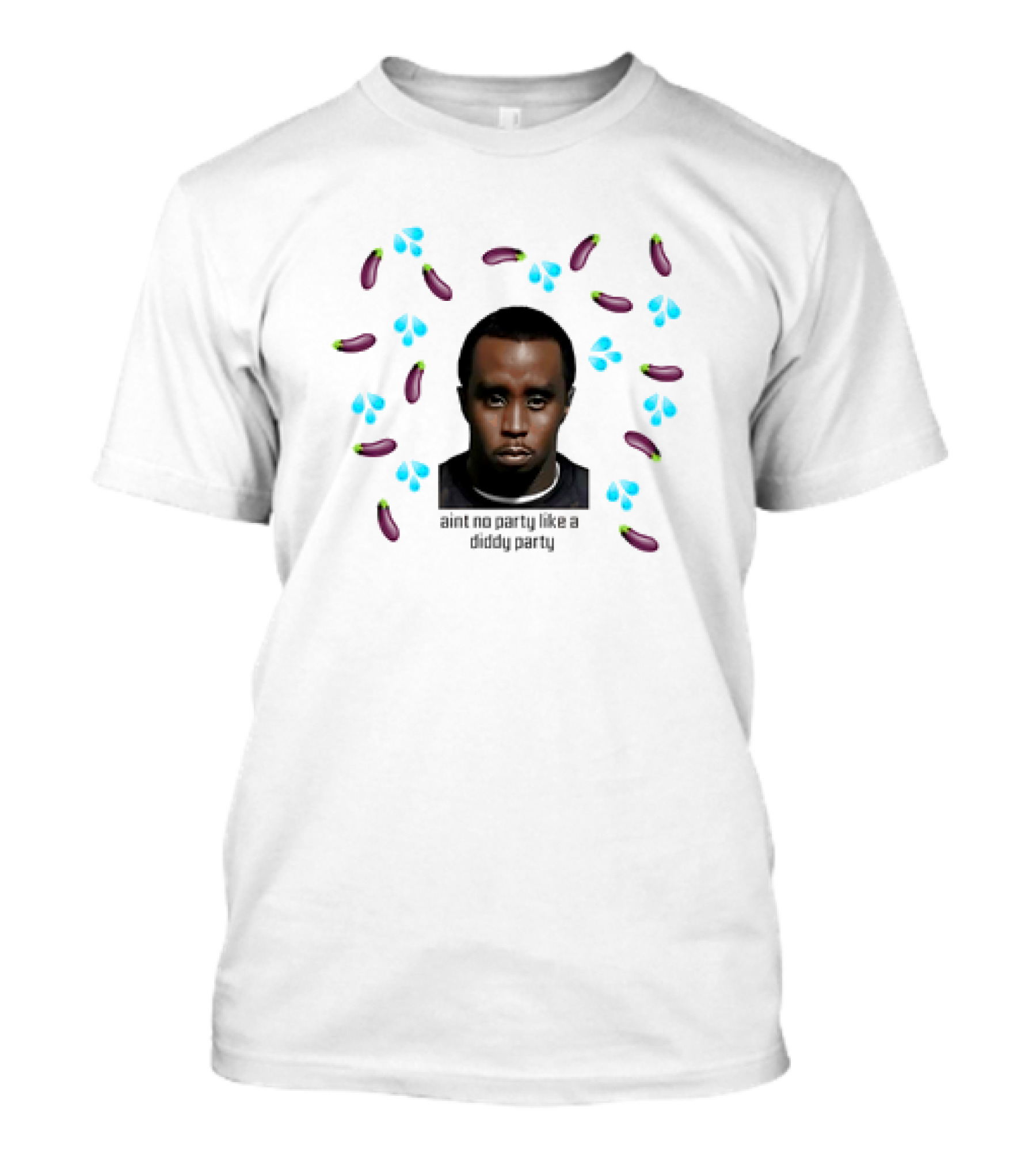 Ain't No Party Like A Diddy Party Meme Eggplant Emoji Face T-Shirt