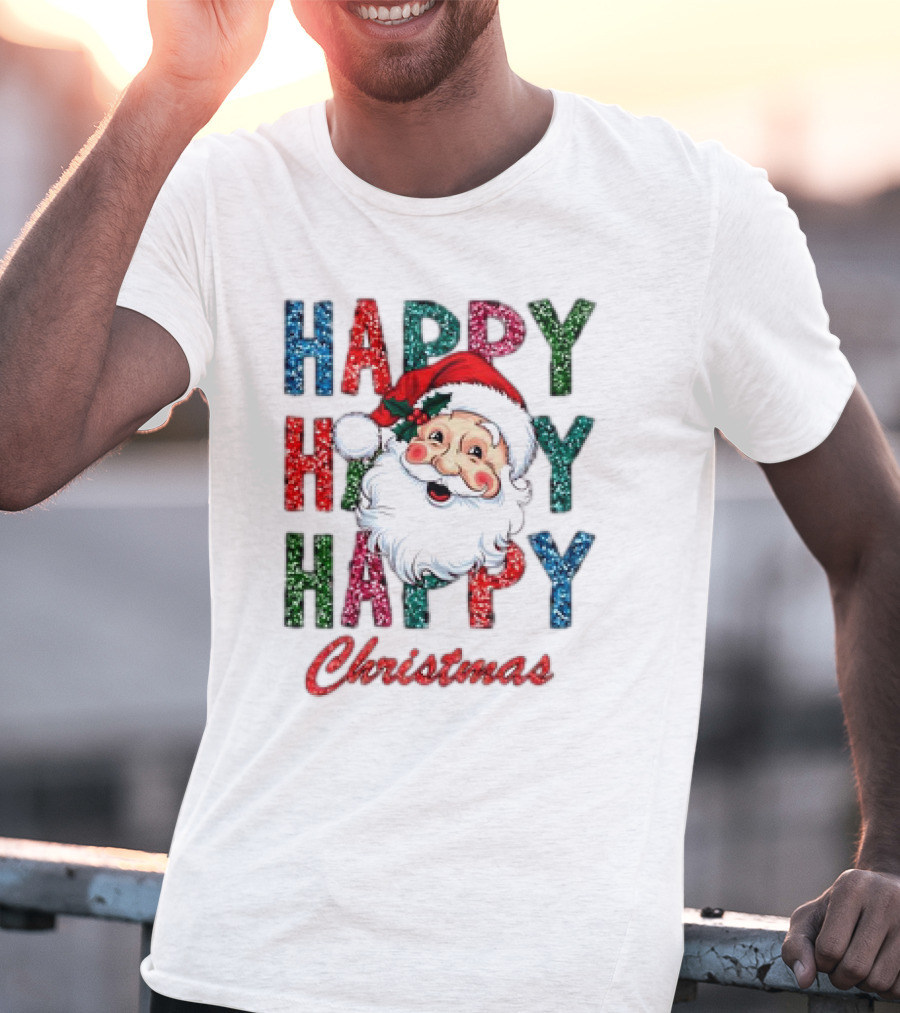 Glitter Happy Happy Happy Christmas Santa Claus T-Shirt