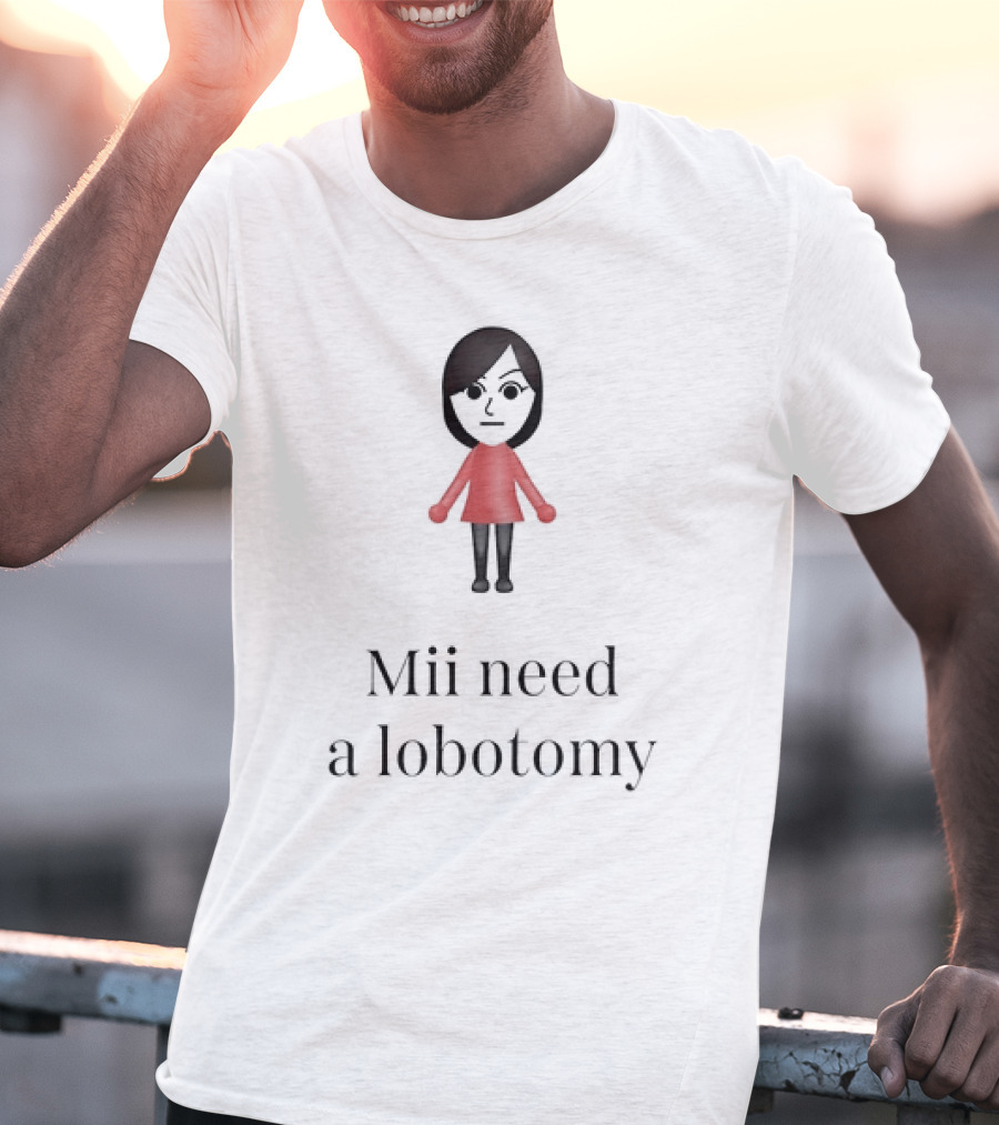 Mii Character Expression Mii Need A Lobotomy T-Shirt