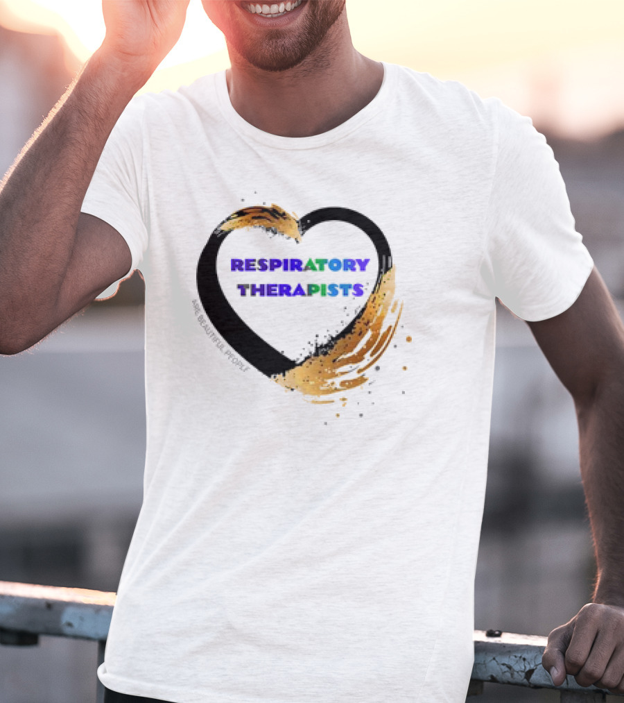 Respiratory Therapists Beautiful Heart T-Shirt