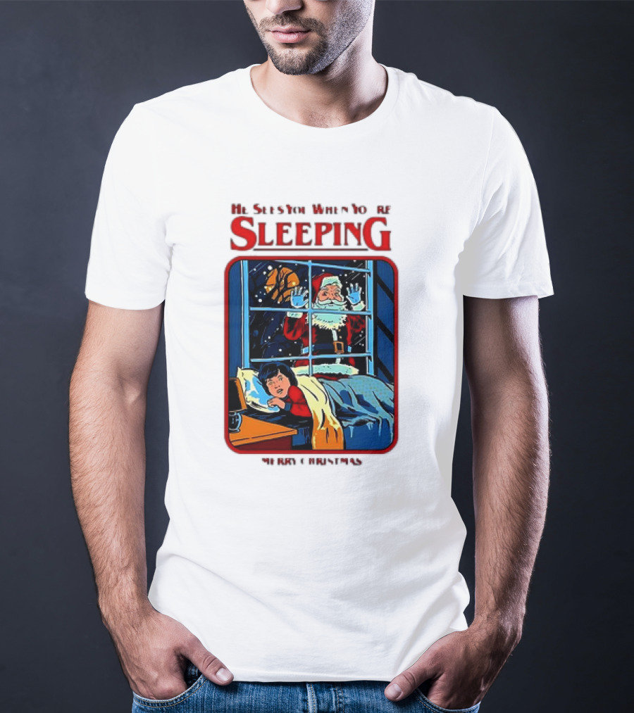 He Sees You When You’re Sleeping Santa Claus Merry Christmas T-Shirt