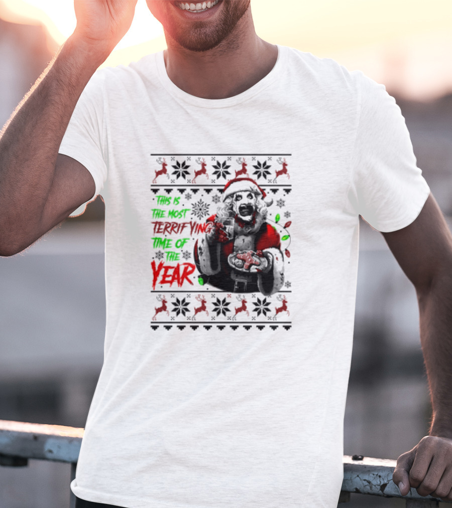 The Most Terrifying Time Of The Year Art The Clown Santa Christmas T-Shirt