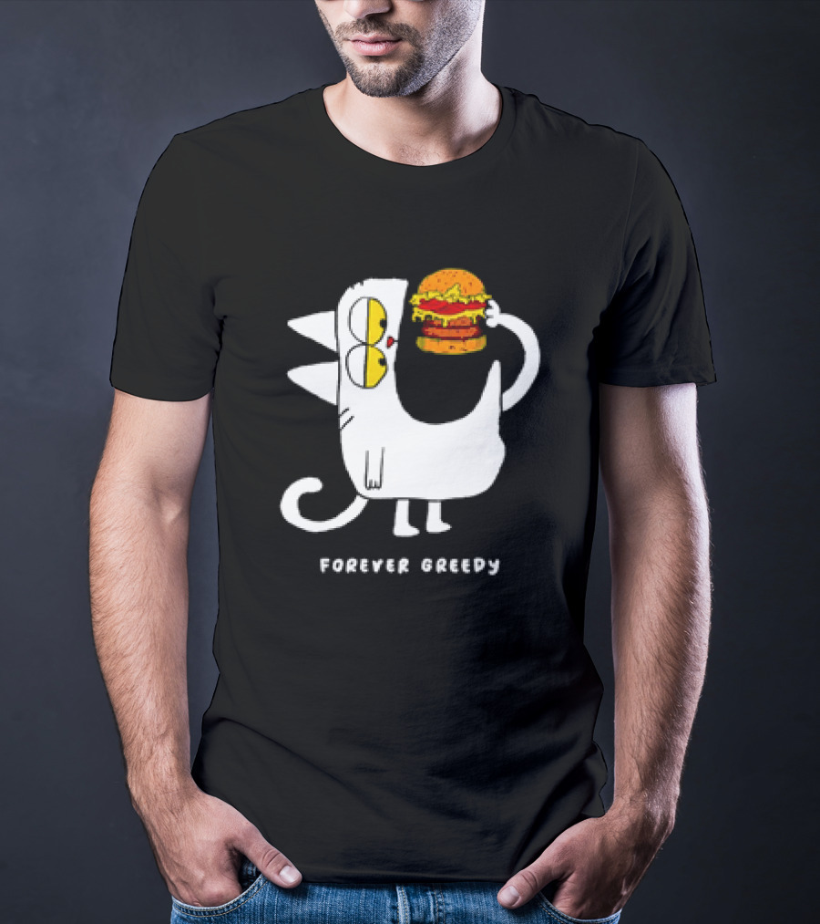 Forever Greedy Cat With Burger Meme T-Shirt