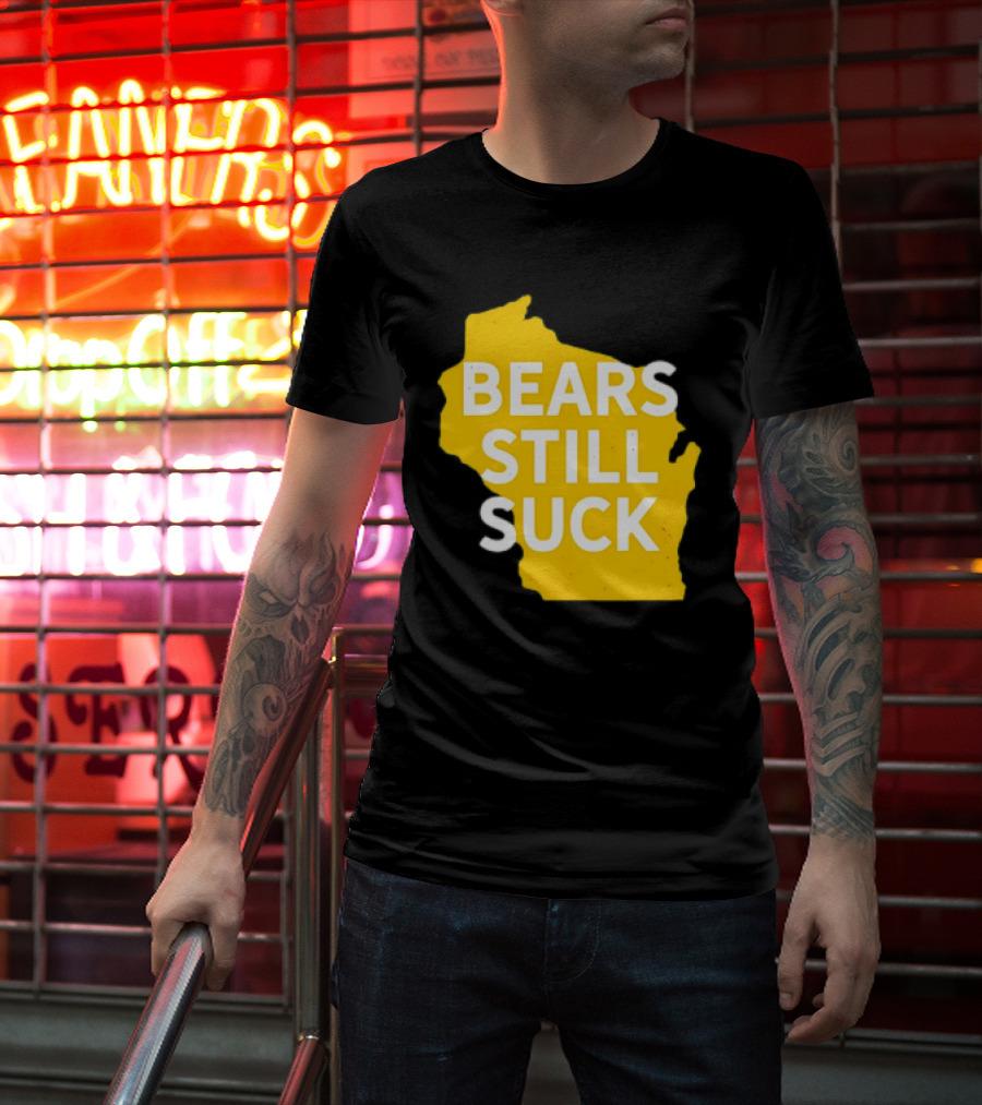 Karla D Bears Still Suck Wisconsin Outline T-Shirt