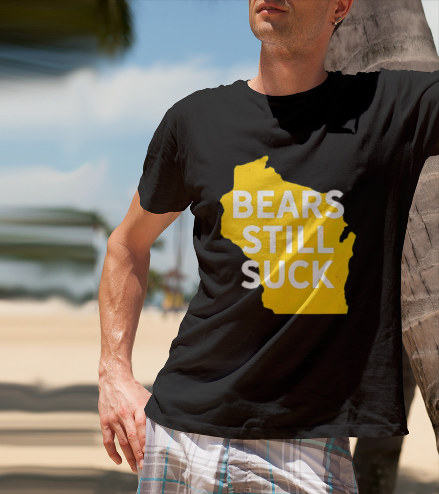 Karla D Bears Still Suck Wisconsin Outline T-Shirt