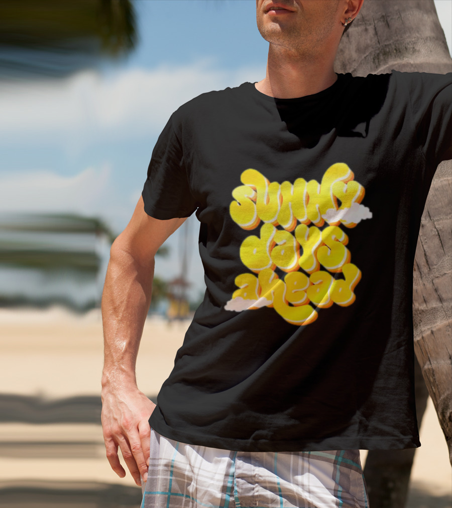 Sunny Days Ahead Retro Cloudy Text T-Shirt