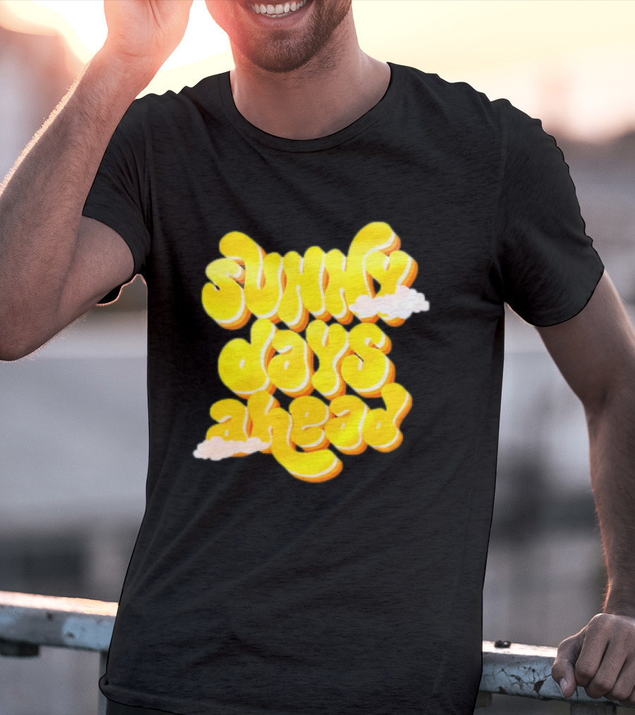 Sunny Days Ahead Retro Cloudy Text T-Shirt