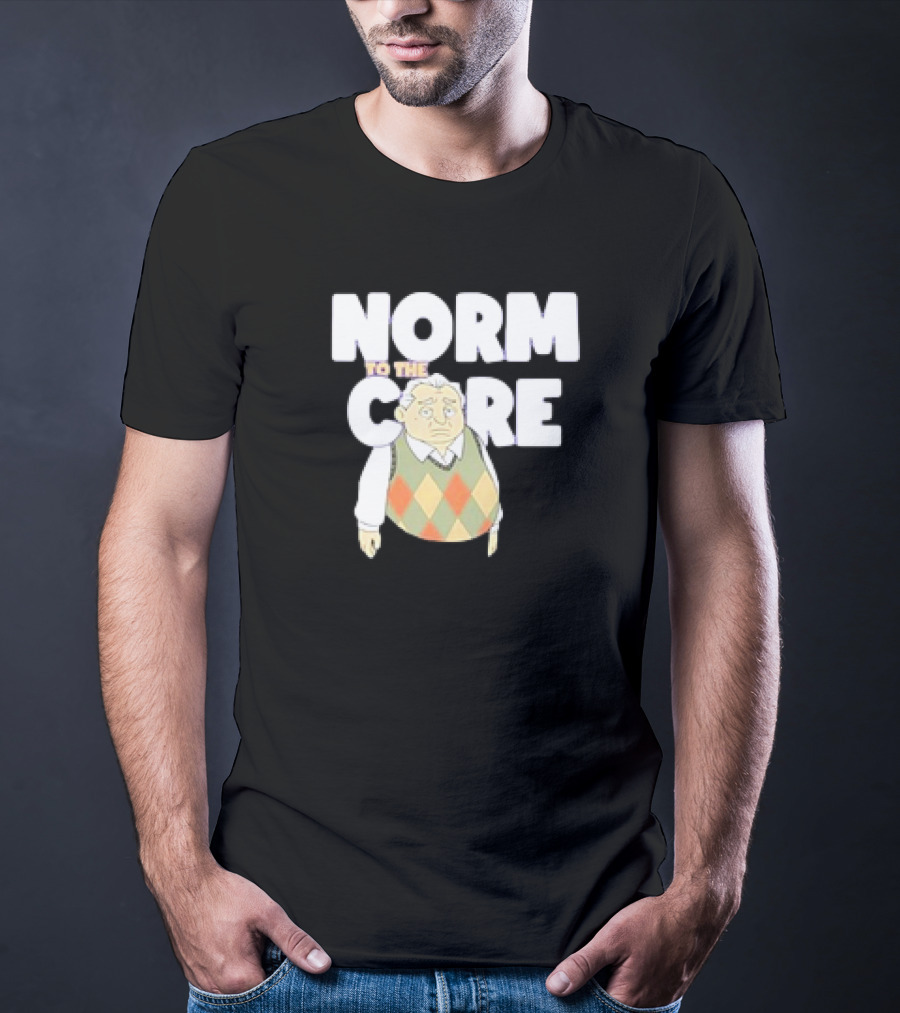 Norm To The Core The New Norm Show T-Shirt