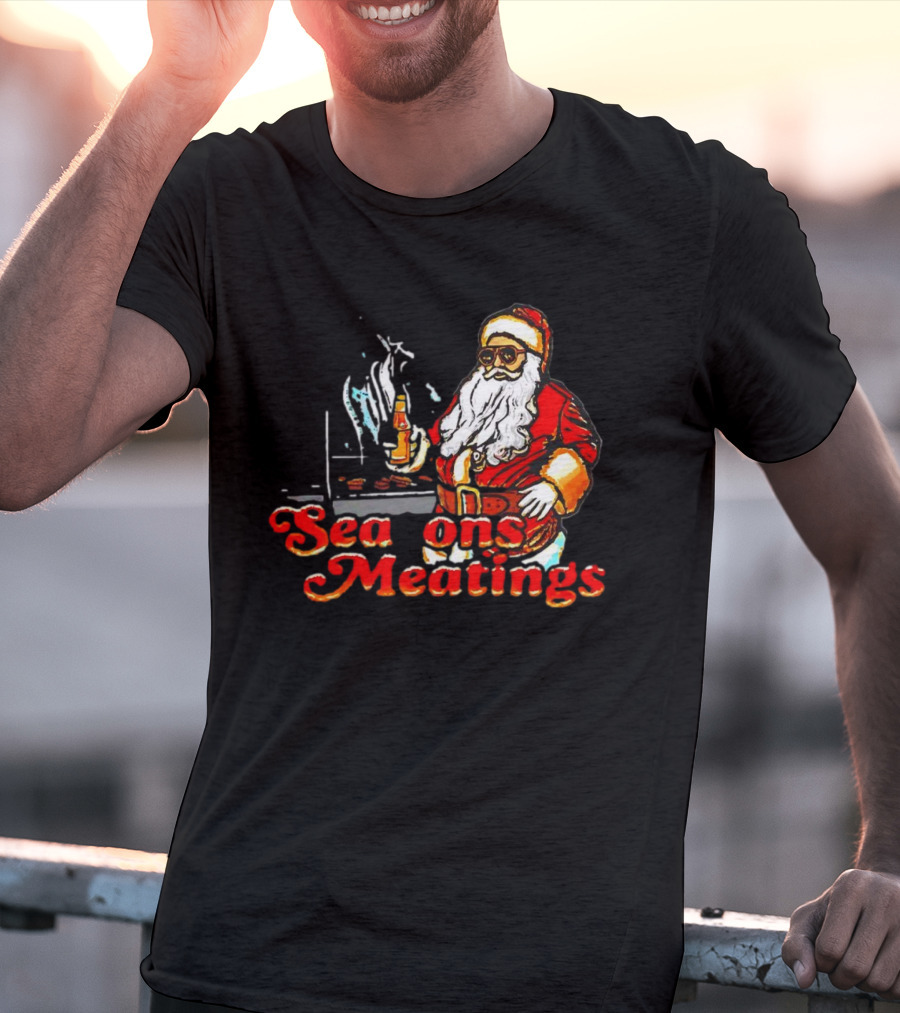 Seasons Meatings Santa Christmas BBQ With Santa Claus And Beverages T-Shirt