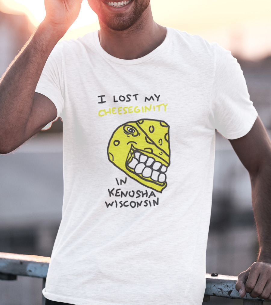 I Lost My Cheeseginity In Kenosha Wisconsin Cheese Face T-Shirt