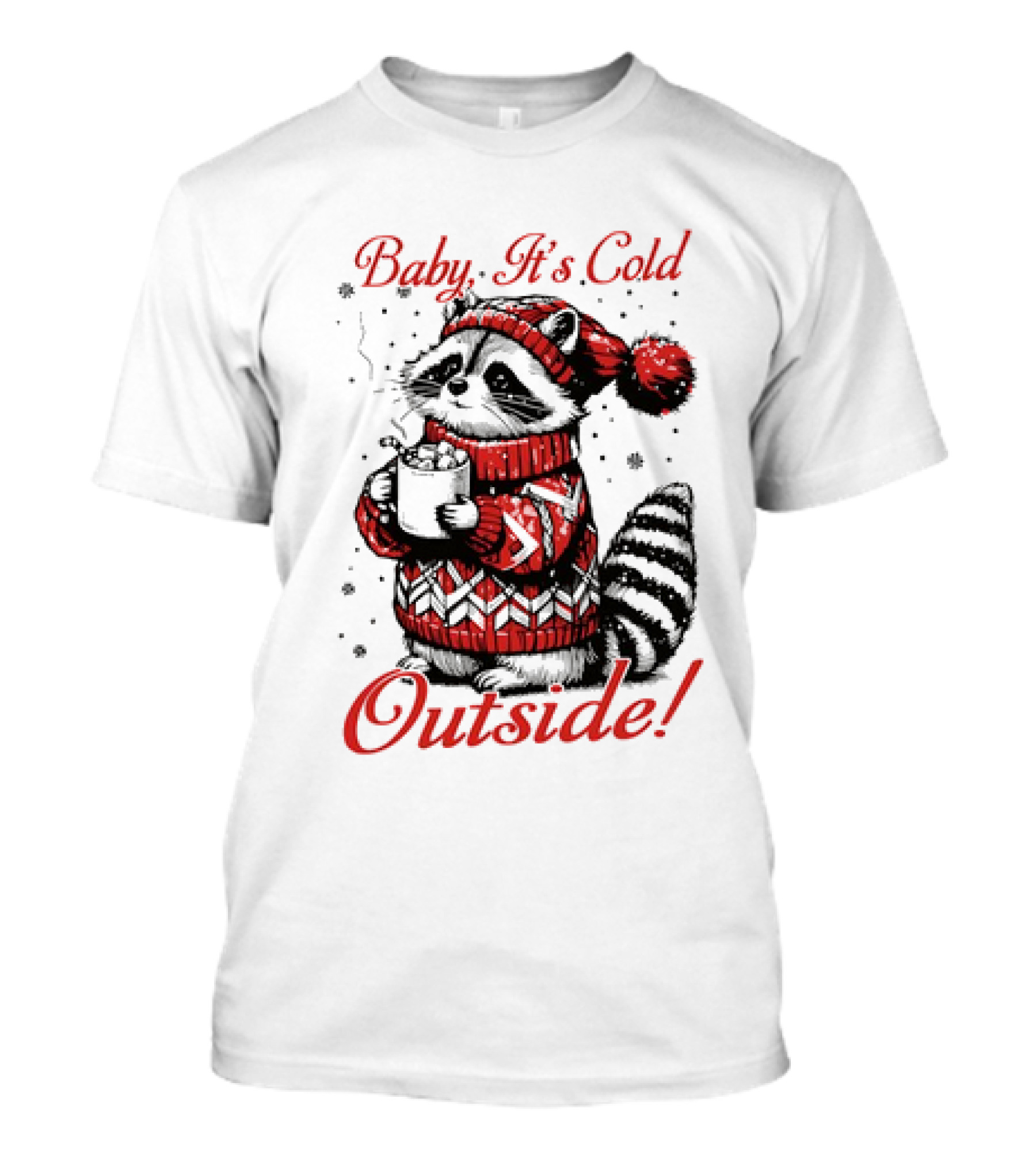 Baby It's Cold Outside Raccoon Christmas Sweater Hot Cocoa T-Shirt