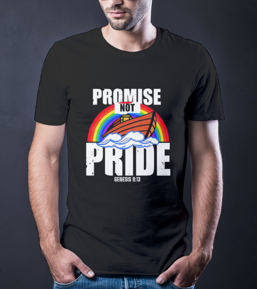Promise Not Pride Genesis 9 13 Rainbow Ark T-Shirt