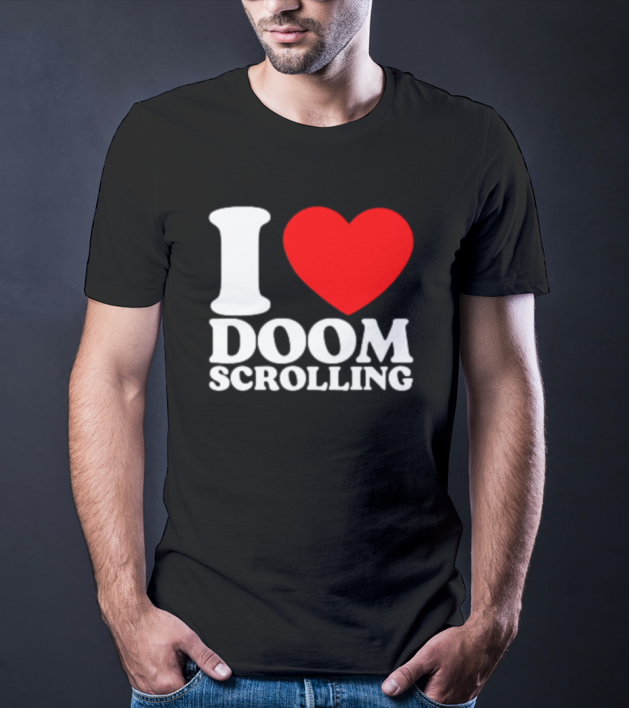 I Heart Doom Scrolling Bold White Text Red Heart T-Shirt