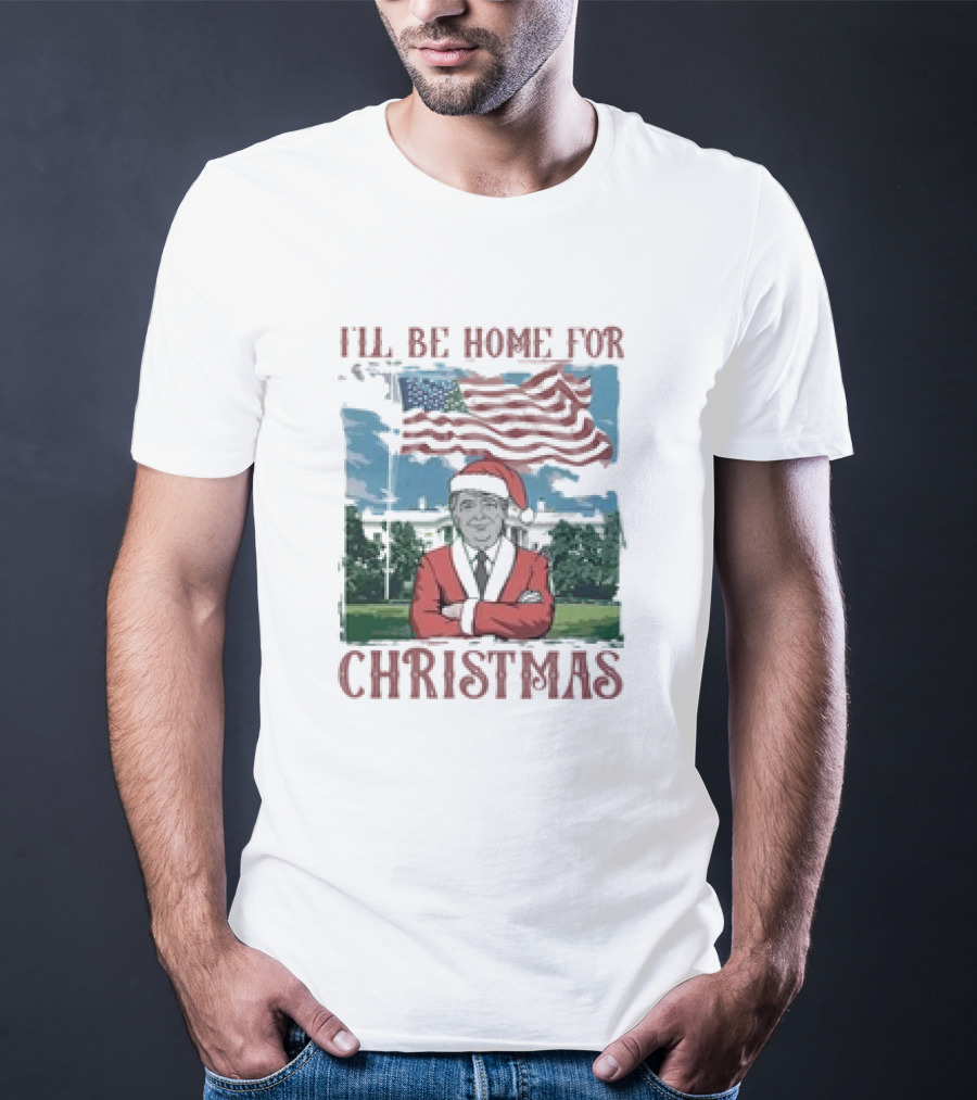 I'll Be Home For Christmas American Flag White House Santa Suit T-Shirt