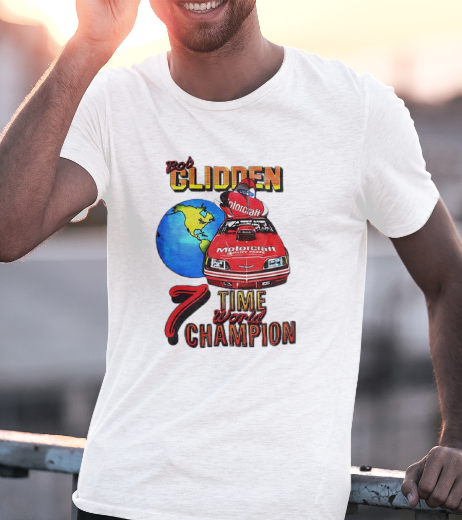 Bob Glidden Motorcraft Racing 7 Time World Champion T-Shirt