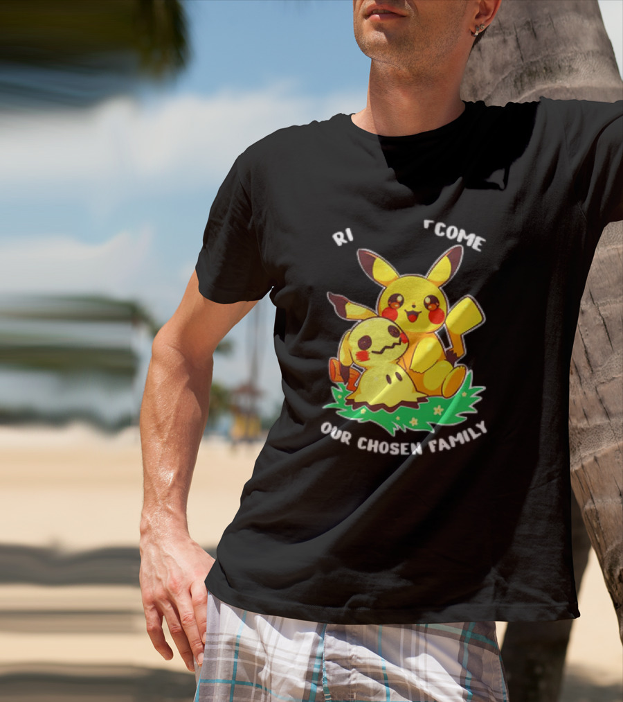 Pikachu And Mimikyu Become Our Chosen Family T-Shirt