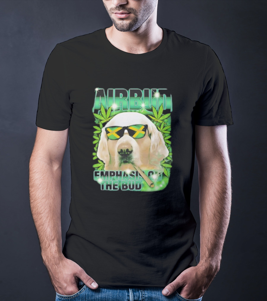 Airbud Emphasis On The Bud With Sunglasses And Cannabis Leaves T-Shirt