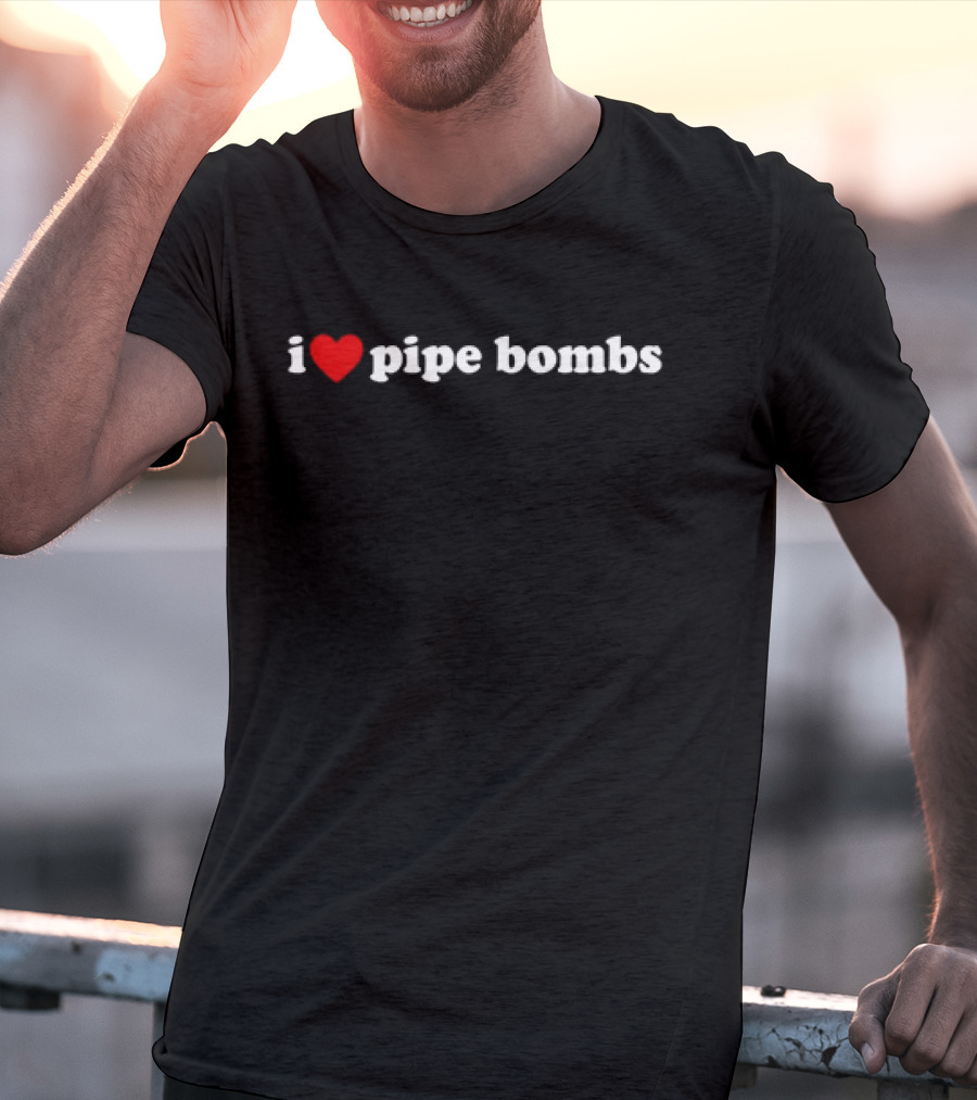 I Heart Pipe Bombs T-Shirt