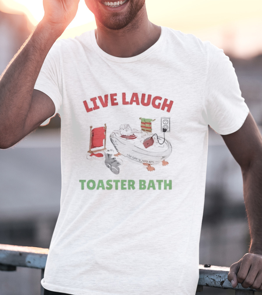 Live Laugh Toaster Bath Santa Christmas T-Shirt