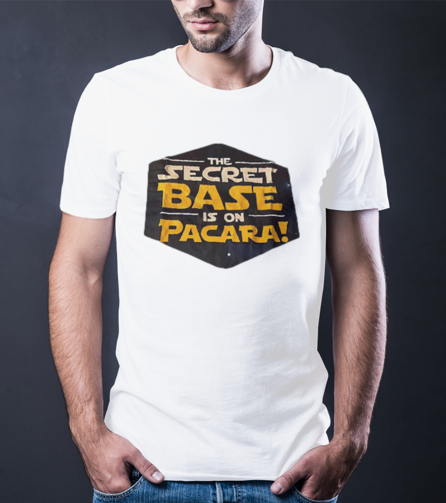 The Secret Base Is On Pacara T-Shirt