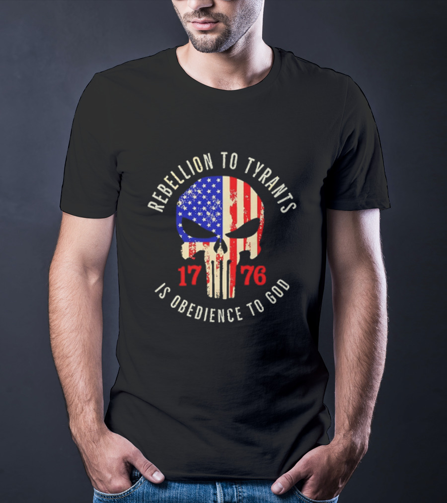Rebellion To Tyrants Is Obedience To God 1776 American Flag Skull T-Shirt