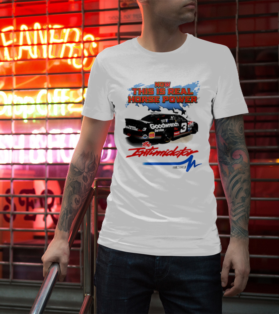 Now This Is Real Horse Power The Intimidator Goodwrench Service Car Number 3 Racing T-Shirt