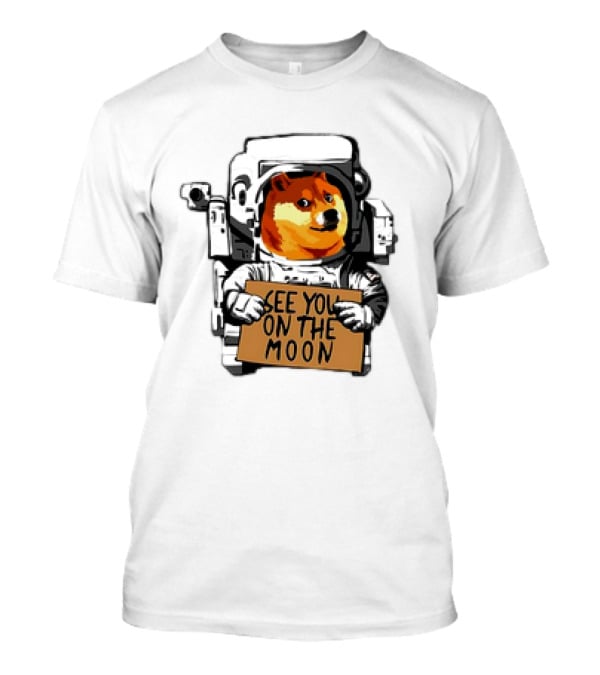 See You On The Moon Dogecoin Doge Holder Cryptocurrency Meme Astronaut T-Shirt