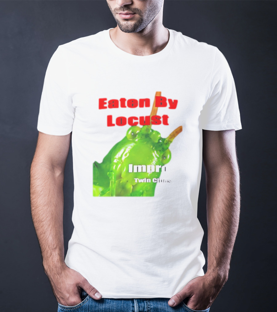 Eaten By Locust Improv Twin Cities T-Shirt