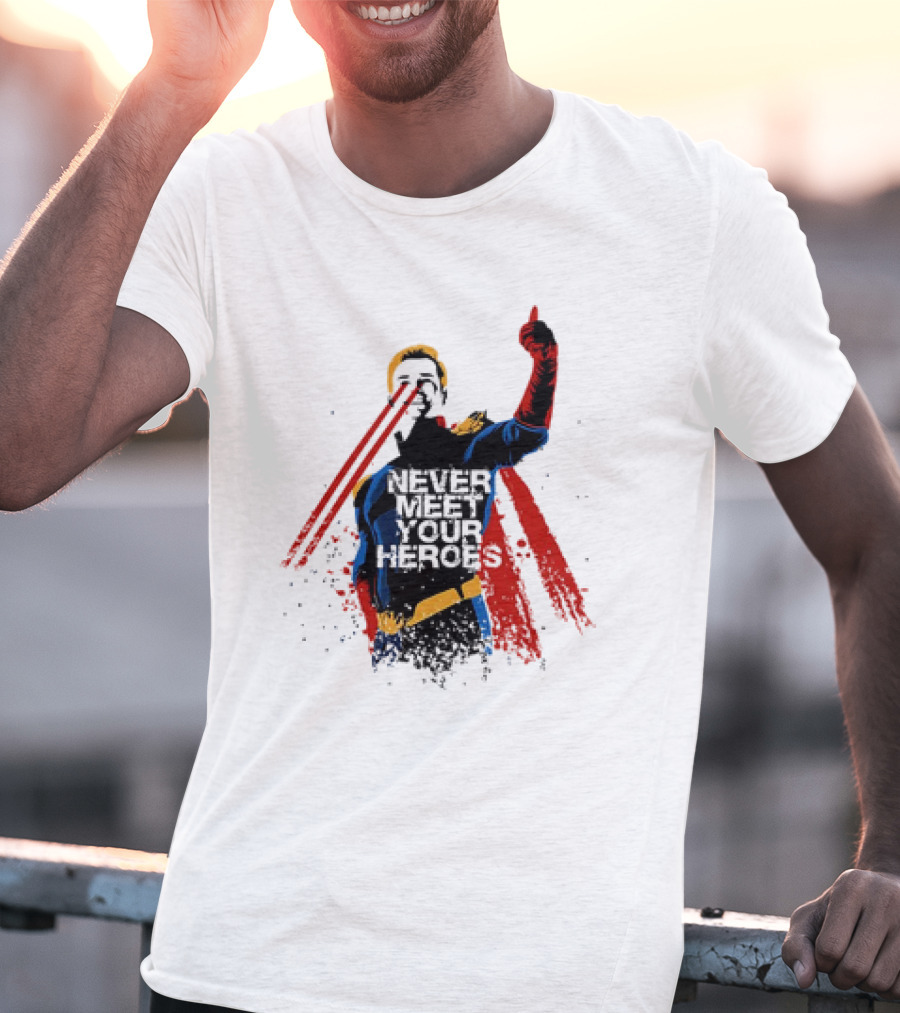 Never Meet Your Heroes Meme Laser Vision Superhero Approval Concept T-Shirt