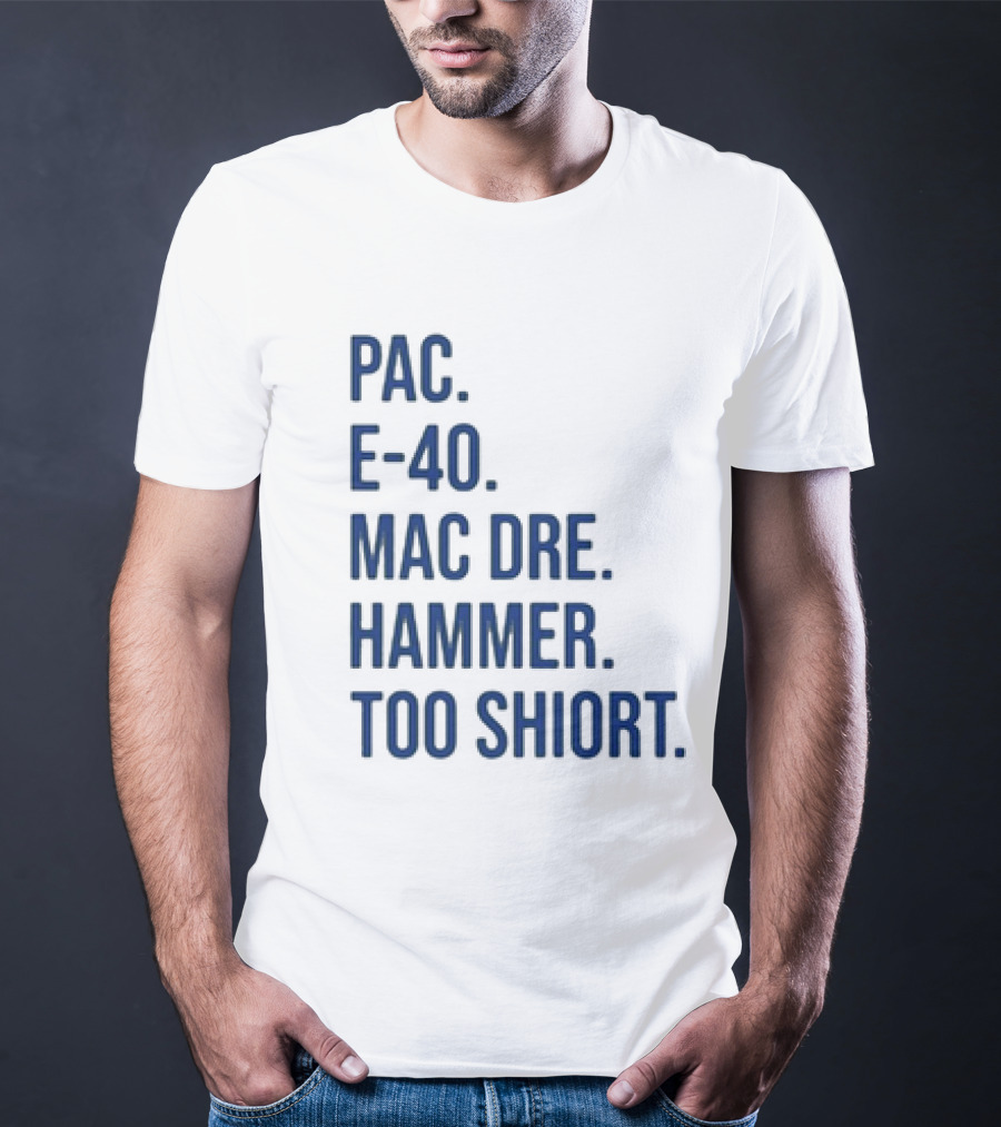 PAC E-40 MAC DRE HAMMER TOO SHORT T-Shirt