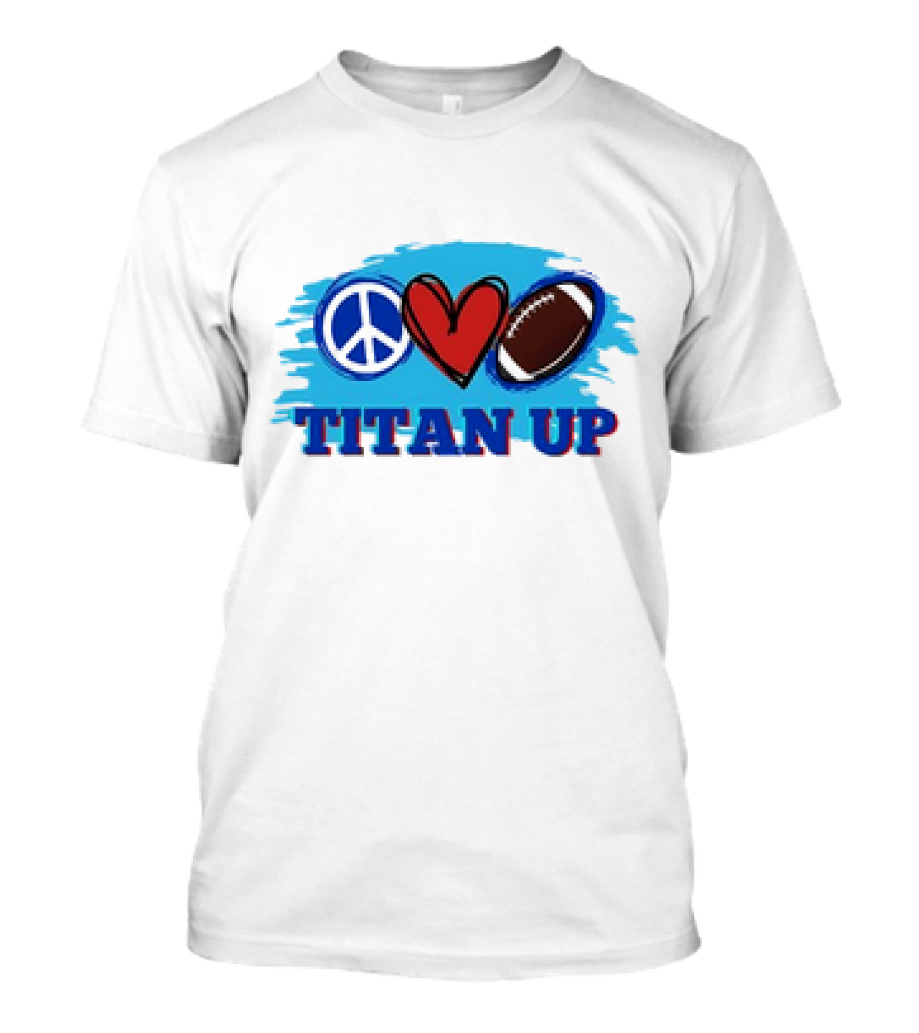 Titan Up Peace Love And Football T-Shirt