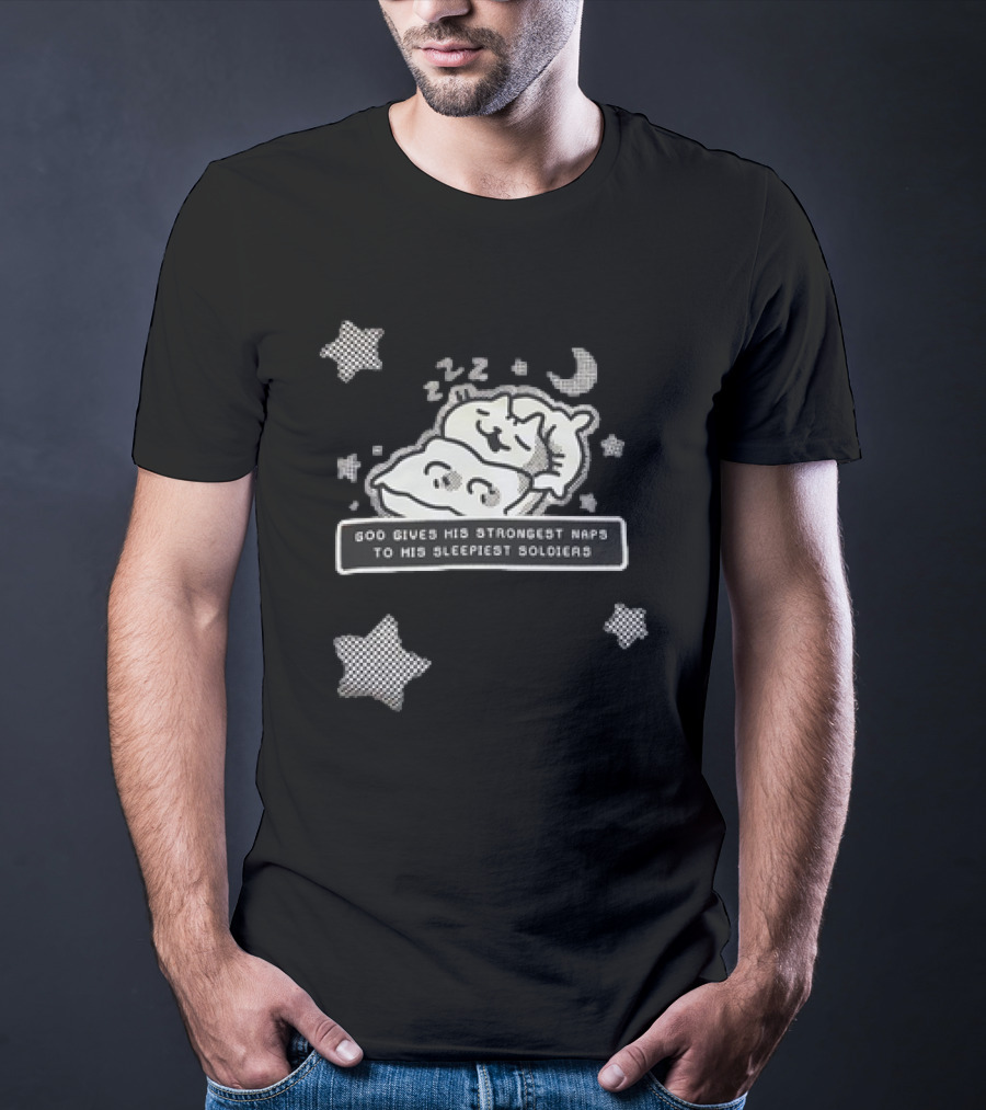 Strongest Naps Sleepiest Soldiers God Pillow Cuddles Moon Stars T-Shirt