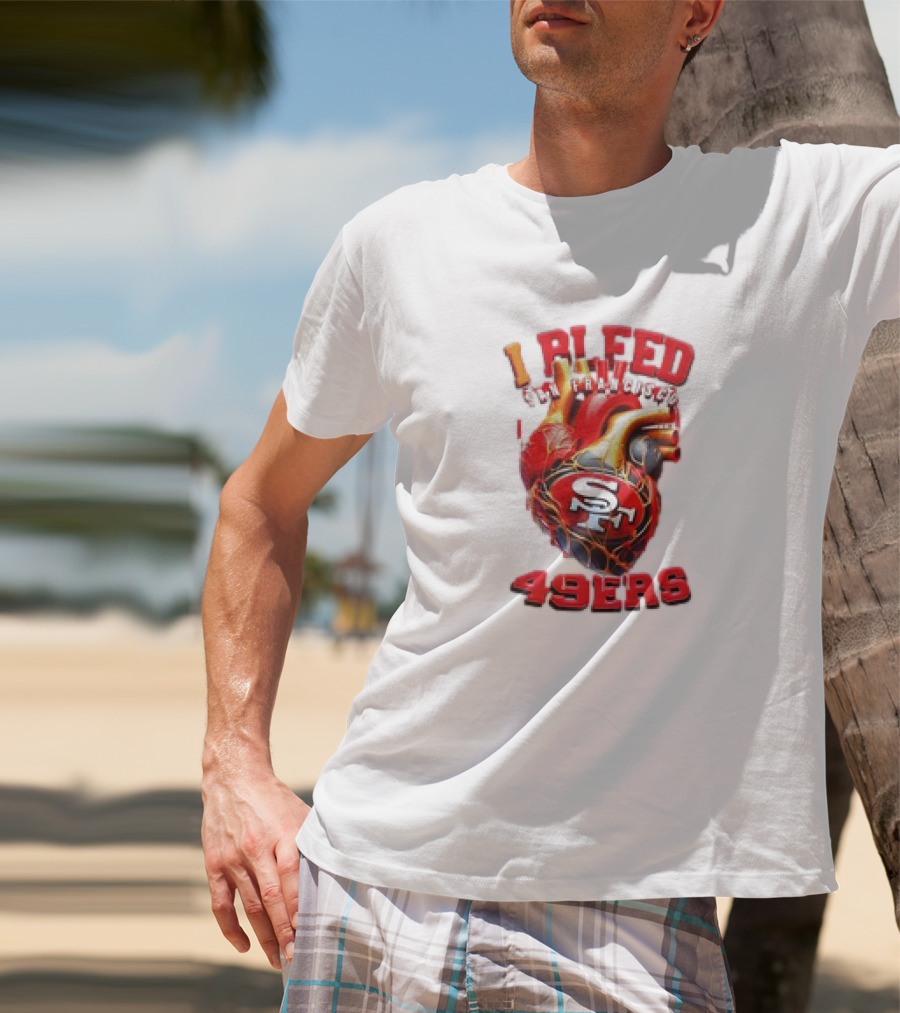 I Bleed San Francisco 49ers SF Heart 49ers T-Shirt