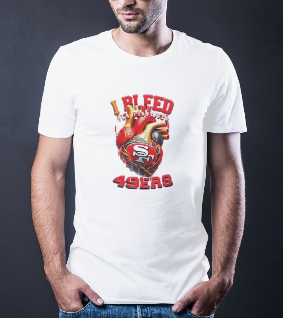 I Bleed San Francisco 49ers SF Heart 49ers T-Shirt