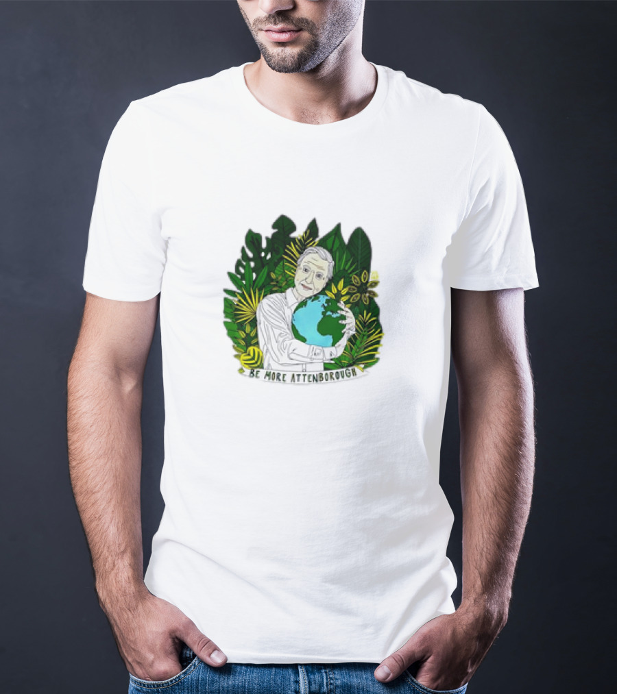 David Attenborough Be More Attenborough Earth Nature Iconic Conservation T-Shirt