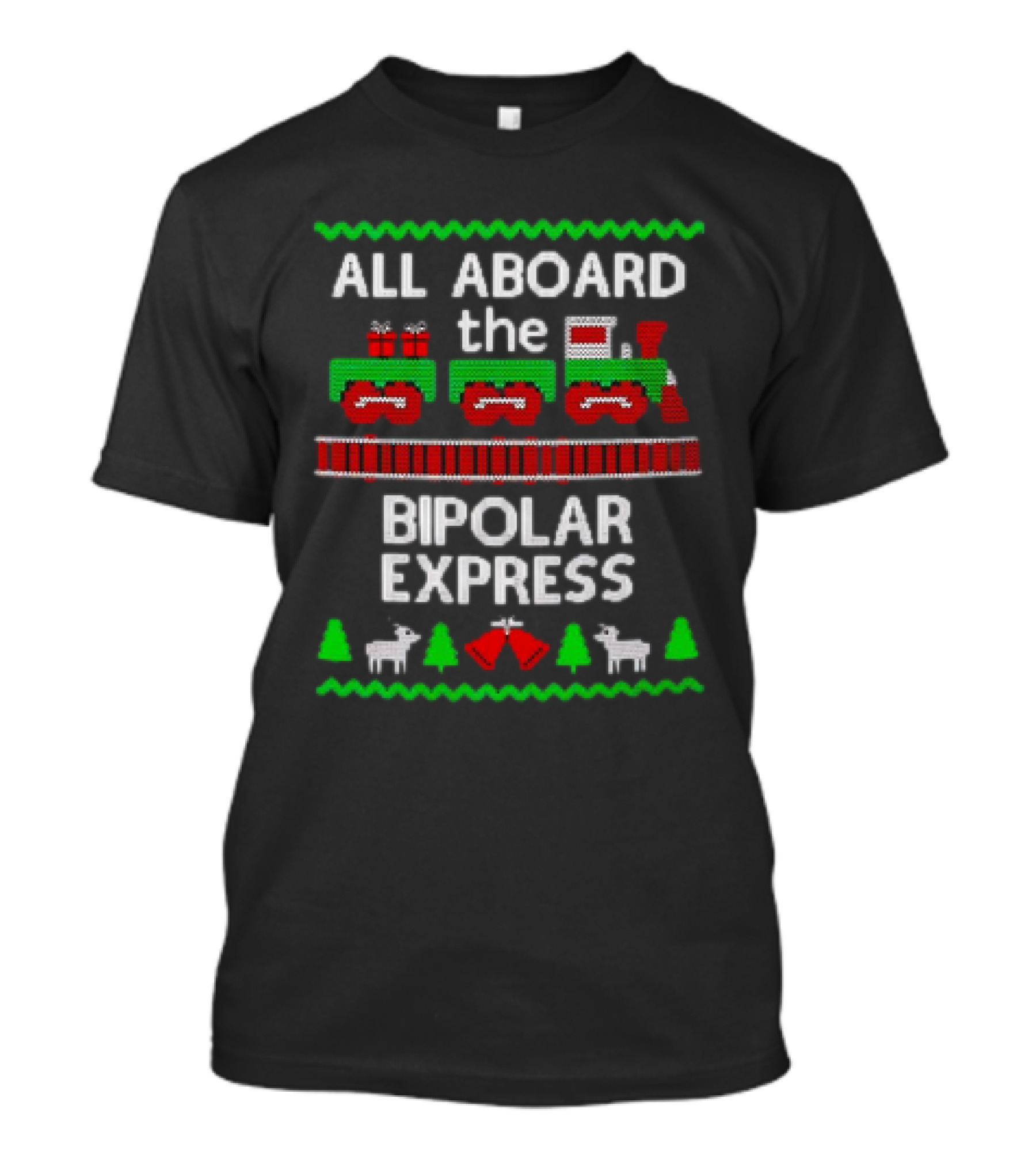All Aboard The Bipolar Express Christmas Train With Reindeer And Trees T-Shirt