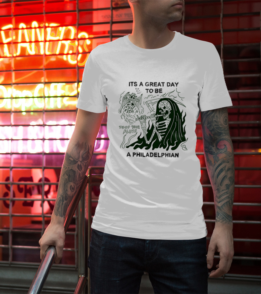Skeleton Playing Flute With Owl It's A Great Day To Be A Philadelphian T-Shirt