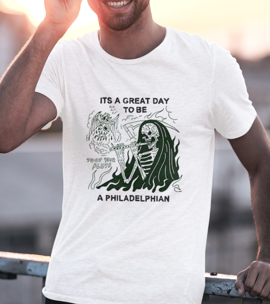 Skeleton Playing Flute With Owl It's A Great Day To Be A Philadelphian T-Shirt