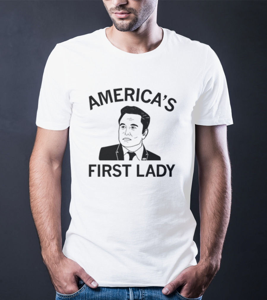 AMERICA'S FIRST LADY ELON MUSK T-Shirt