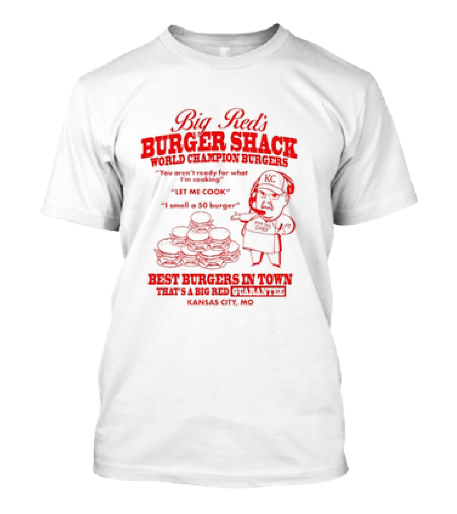 Big Red's Burger Shack World Champion Burgers Kansas City MO Best Burgers In Town 50 Burger KC T-Shirt