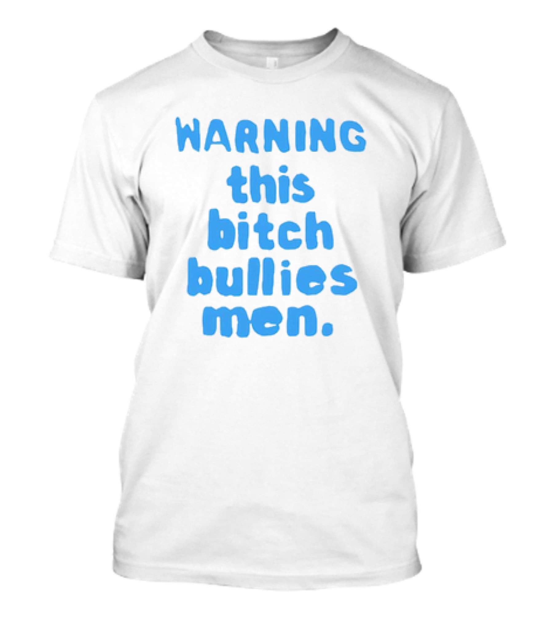 WARNING This Bitch Bullies Men T-Shirt