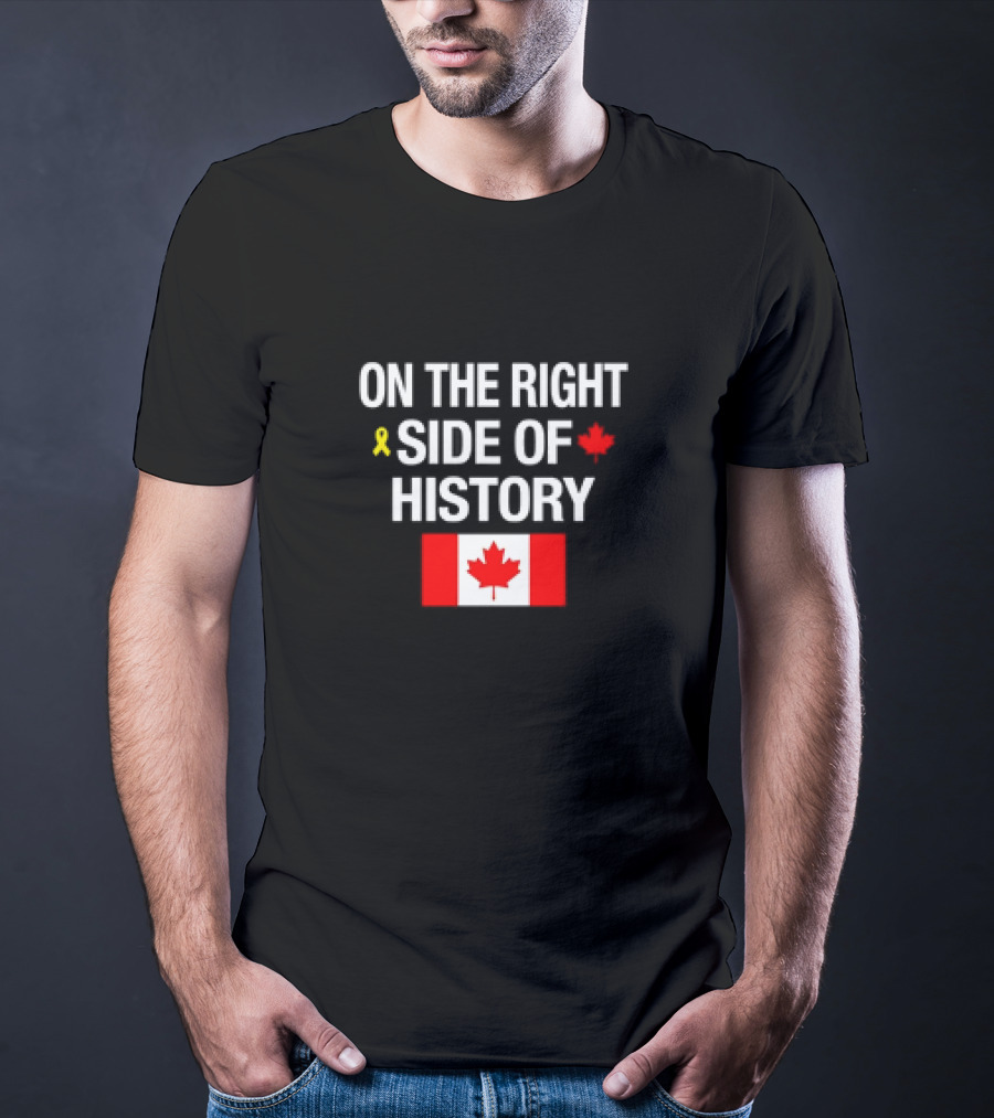 On The Right Side Of History Yellow Ribbon Red Maple Leaf Canada Flag T-Shirt